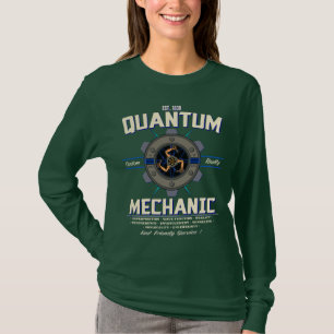 QUANTUM MECHANIC T-Shirt