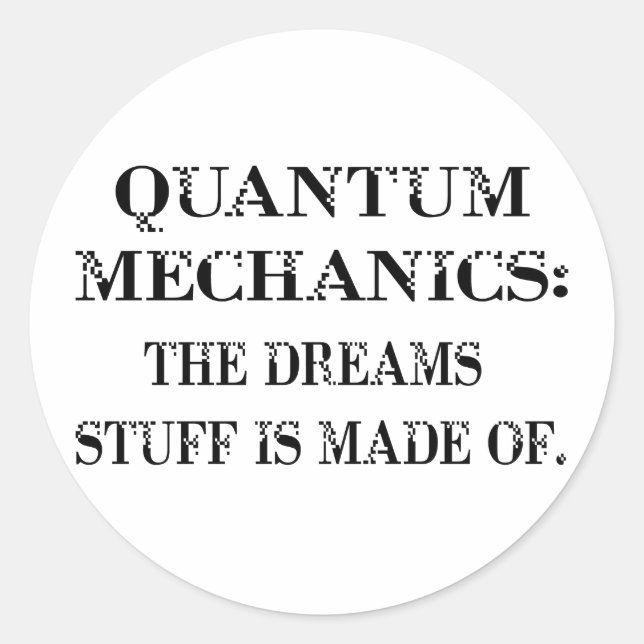 Quantum Mechanics Classic Round Sticker (Front)