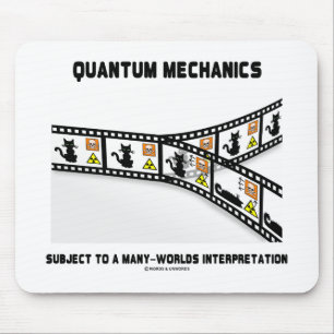 Quantum Mechanics Many Worlds Interpretation Mouse Mat