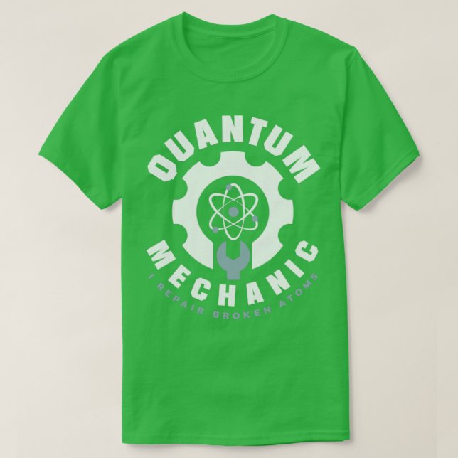 Quantum Mechanics Quantum Engineering I Repair Bro T-Shirt (Design Front)