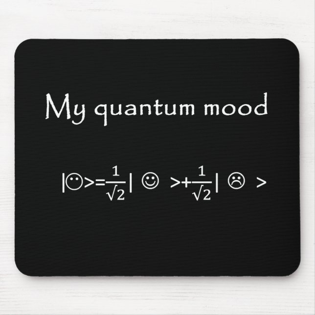 quantum mood normalised, funny quantum physics mouse mat (Front)