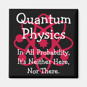 Quantum Physics Magnet