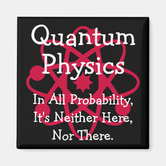 Quantum Physics Magnet