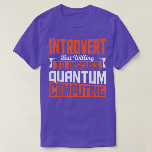 Quantum Physics Scientific Math Computing Science  T-Shirt (Design Front)