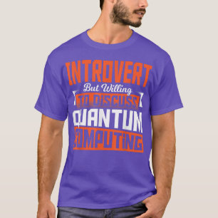 Quantum Physics Scientific Math Computing Science  T-Shirt