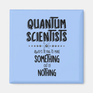 Quantum Scientists Magnet
