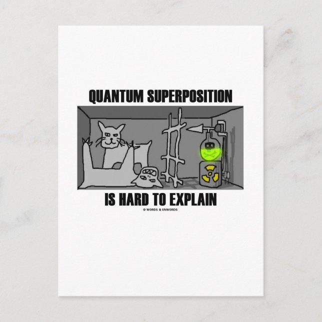 Quantum Superposition Is Hard To Explain (Physics) Postcard (Front)