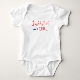 Quarantine and Chill Baby Bodysuit