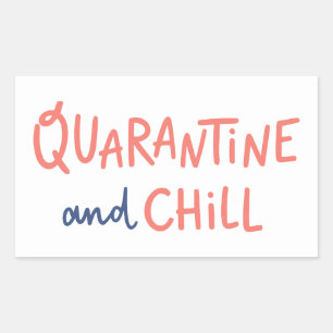 Quarantine and Chill Rectangular Sticker