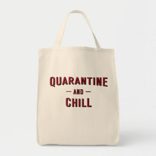 Quarantine and Chill Tote Bag