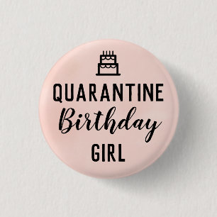 Quarantine Birthday Girl Button Pink Pin