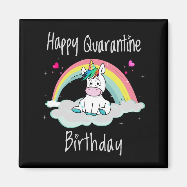 Quarantine Birthday Unicorn rainbow Magnet (Front)