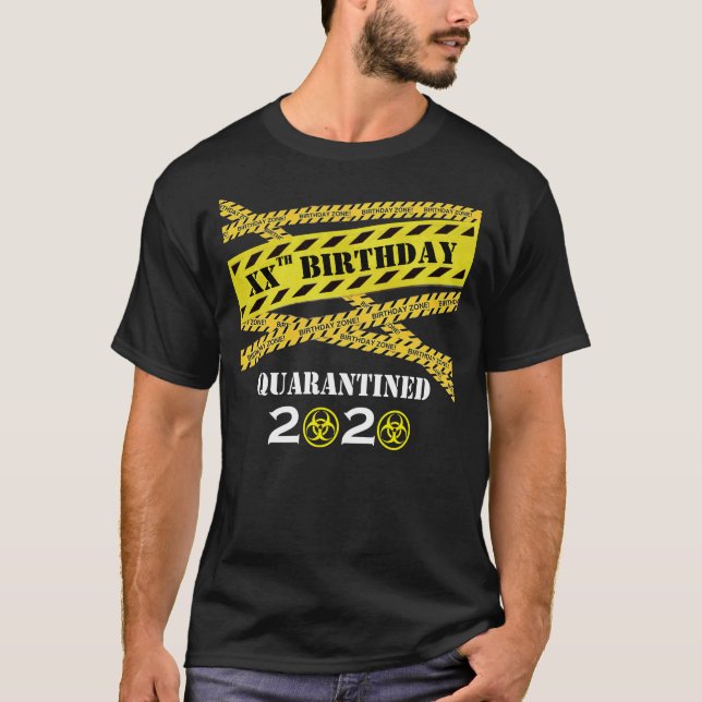 Quarantine Caution Tape Birthday T-Shirt (Front)