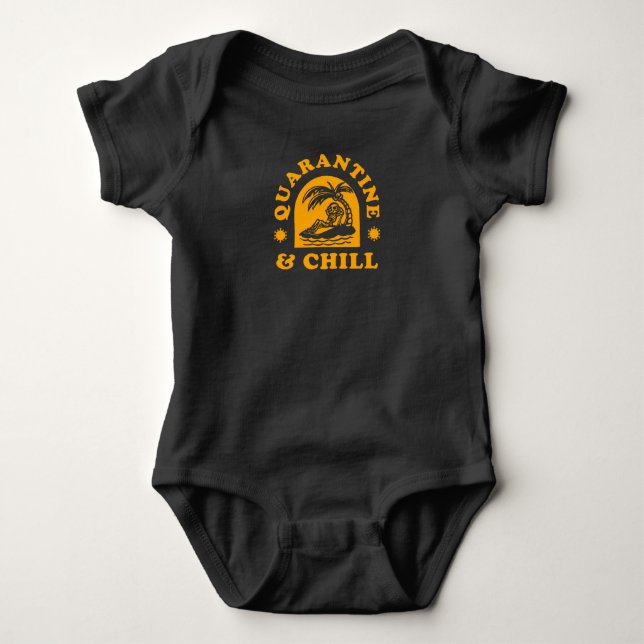 Quarantine & Chill Baby Bodysuit (Front)