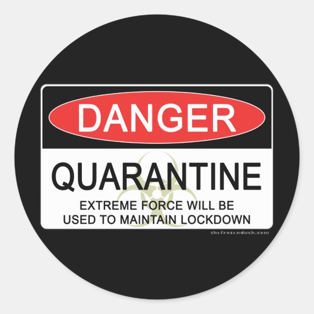 Quarantine Danger Sign Classic Round Sticker (Front)