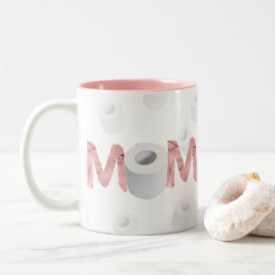 Quarantine Humor Mother’s Day Two-Tone Coffee Mug
