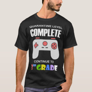 Quarantine Level Complete 3rd Grade Gamer Back To T-Shirt