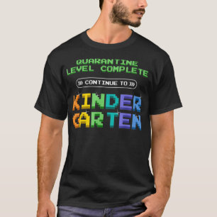 Quarantine Level Complete Back To School Kindergar T-Shirt