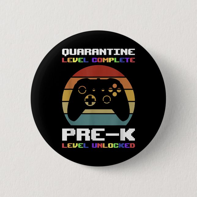 Quarantine Level Complete Pre-k Unlocked Boys Back 6 Cm Round Badge (Front)