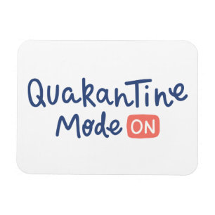 Quarantine Mode On Magnet