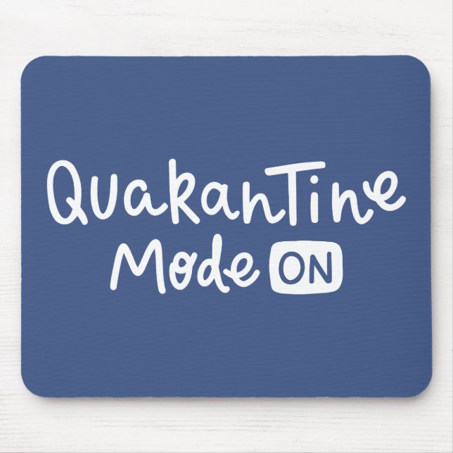 Quarantine Mode On Mouse Mat (Front)