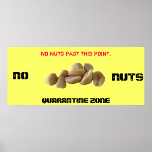 QUARANTINE ZONE, NO NUTS POSTER