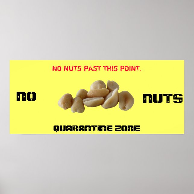 QUARANTINE ZONE, NO NUTS POSTER (Front)