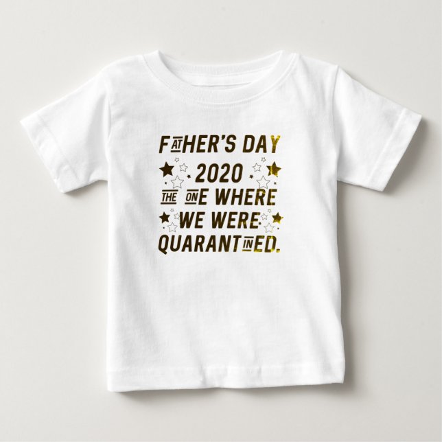 quarantined father day shirt for babies (Front)