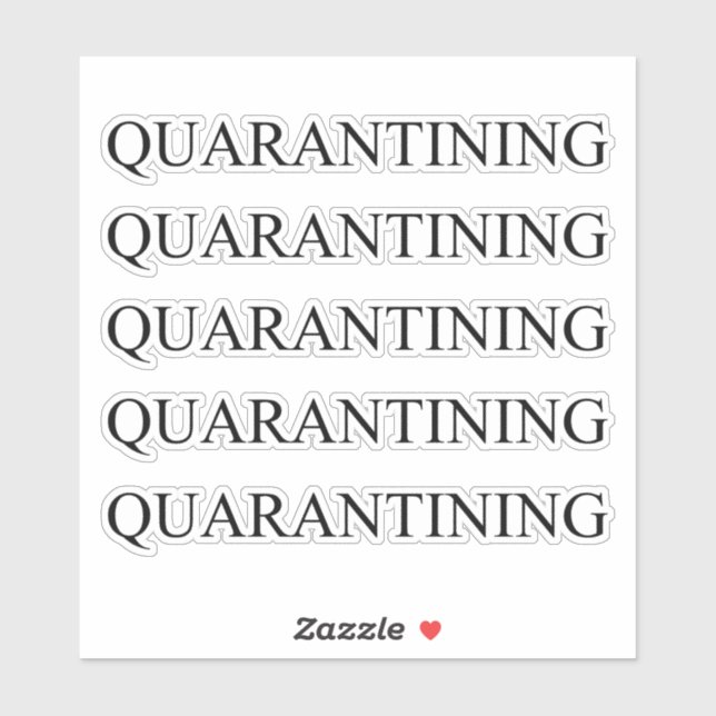 Quarantining black serif elegant typography funny  (Sheet)