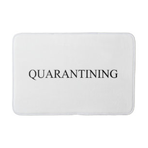 Quarantining serif elegant typography funny white bath mat