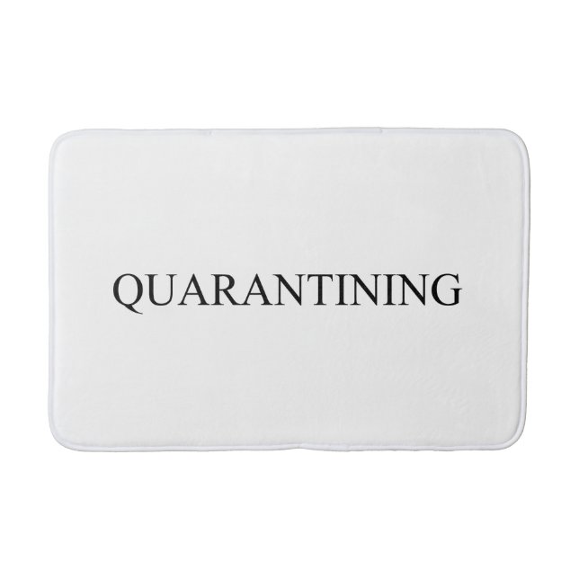 Quarantining serif elegant typography funny white bath mat (Front)