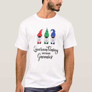 Quarantining With My Gonmies Cute Christmas Gnome T-Shirt