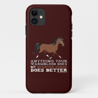 Quarter Horses Do It Better iPhone 11 Case