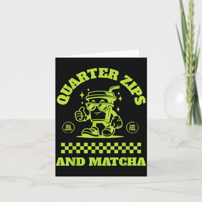 Quarter Zips And Matcha Funny Meme Saying Design  Card (Front)