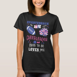 Quarterback Or Cheerleader Mum To Be Loves You Gen T-Shirt