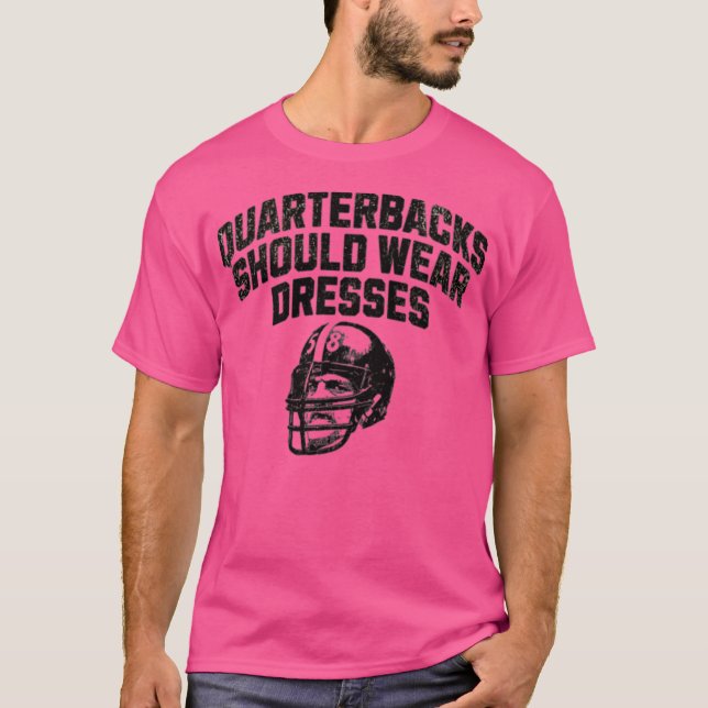 Quarterbacks Should Wear Dresses (Front)