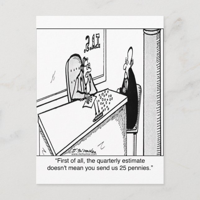 Quarterly Taxes Does Not Mean 25¢ Postcard (Front)