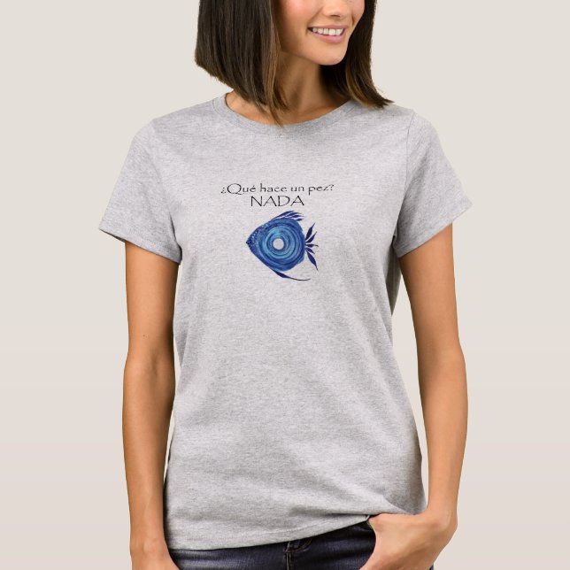 Qué hace un pez Spanish Shirt (Front)
