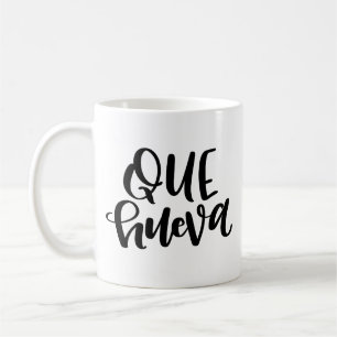 Que Hueva Coffee Mug