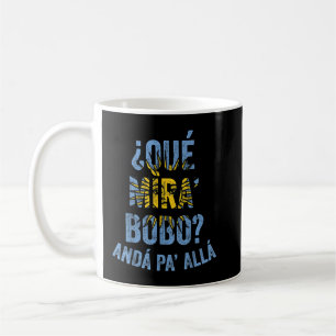 Qué Miras Bobo, Qué Mira Bobo Costume For Men Wome Coffee Mug