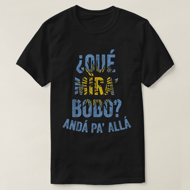 Qué Miras Bobo, Qué Mira Bobo Costume For Men Wome T-Shirt (Design Front)