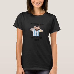 Que Miras Bobo Viral Meme Que Mira Bobo Anda Pa Al T-Shirt