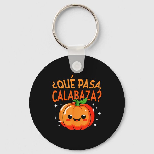 Qué Pasa Calabaza Mexican Meastra Spanieacher Hall Key Ring (Front)