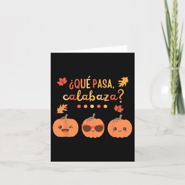 Que Pasa Calabaza Pumpkin Spanish Teacher Fall Tha Card (Front)