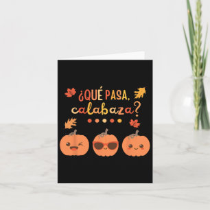 Que Pasa Calabaza Pumpkin Spanish Teacher Fall Tha Card