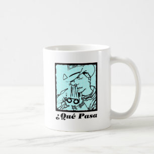 Que Pasa Coffee Mug