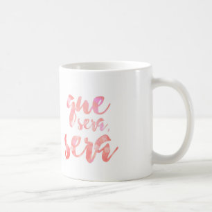 Que Sera Sera Mug