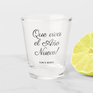 Que Viva El Año Nuevo! Fun New Year's Eve Party Shot Glass