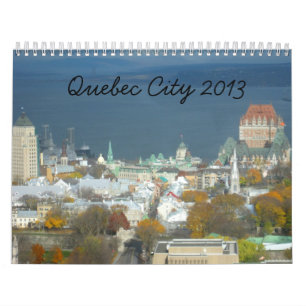 Quebec City Canda 2013 Travel Calendar