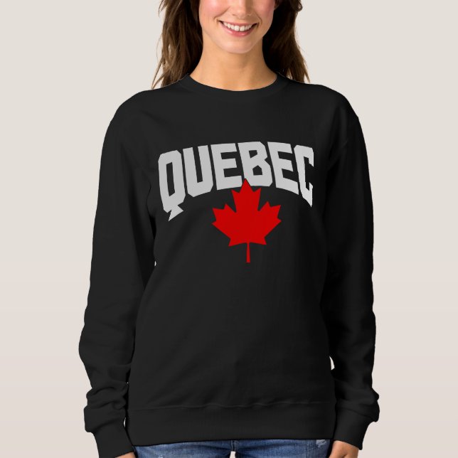 Quebec Maple Leaf Canada Canadian Flag Pride Sweatshirt (Front)
